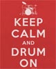 keep calm and drum on