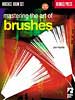 Mastering the Art of Brushes Book/CD