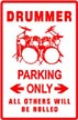 Drummer Signs - Parking Only